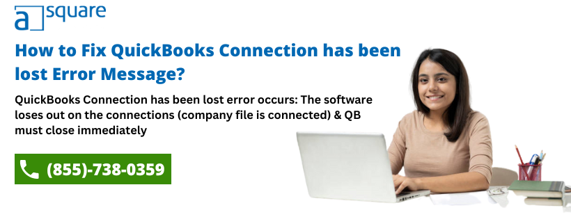 Why do I keep losing connection in QuickBooks?
