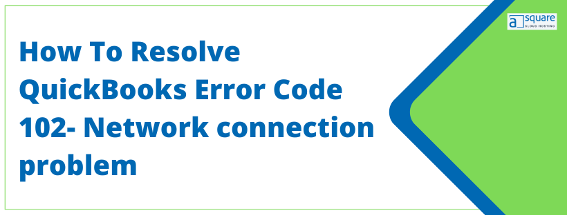 How To Fix QuickBooks Error Code 102- QBO Won't Connect To Bank.