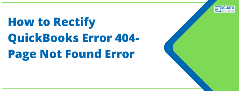 How do I fix a 404 error in QuickBooks
