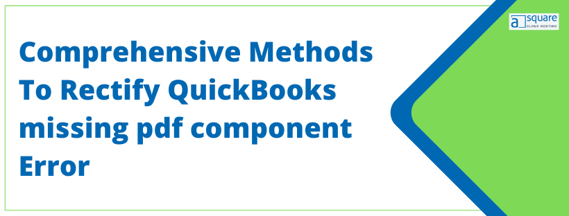 How do I fix QuickBooks missing PDF component error?