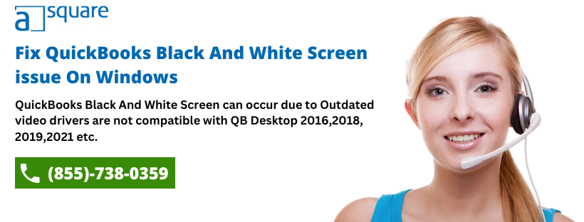Verified Solutions To Fix QuickBooks Black And White Screen Issue