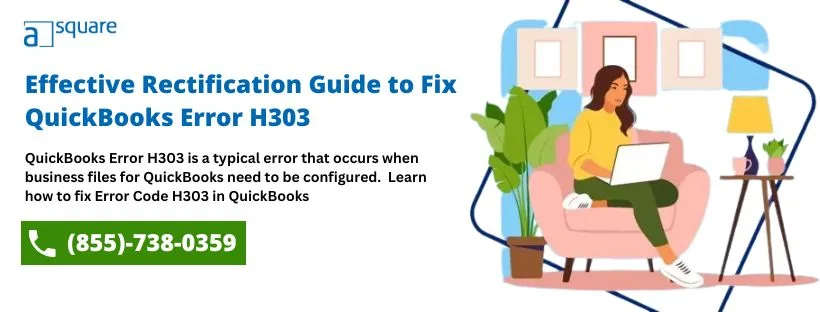 Effective Rectification Guide to Fix QuickBooks Error H303