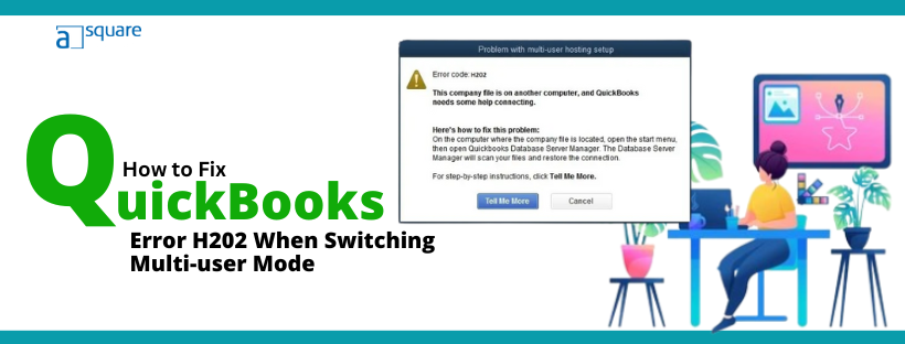What Is QuickBooks Error Code H202- Causes & Top Solutions
