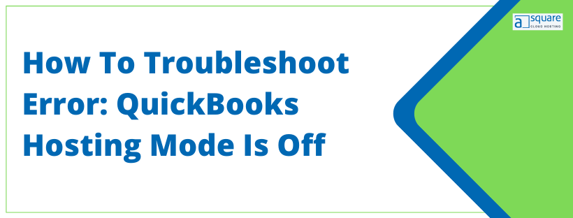 Quickbooks Hosting Mode is Off