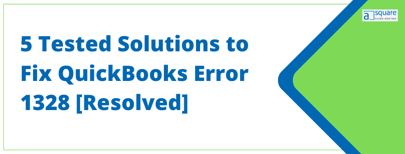 5 Tested Solutions To Fix Quickbooks Error 1328 Resolved