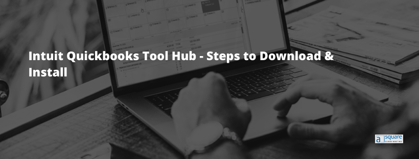 Download & Install Intuit QuickBooks Tool Hub To Fix Common Error