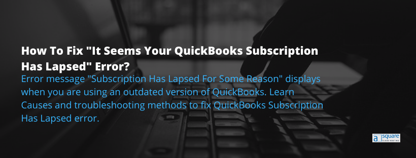 It Seems Your QuickBooks Subscription Has Lapsed Error