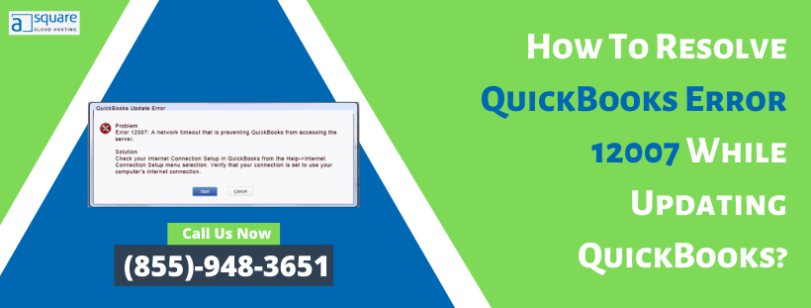 How To Resolve QuickBooks Error 12007 While Updating QuickBooks?