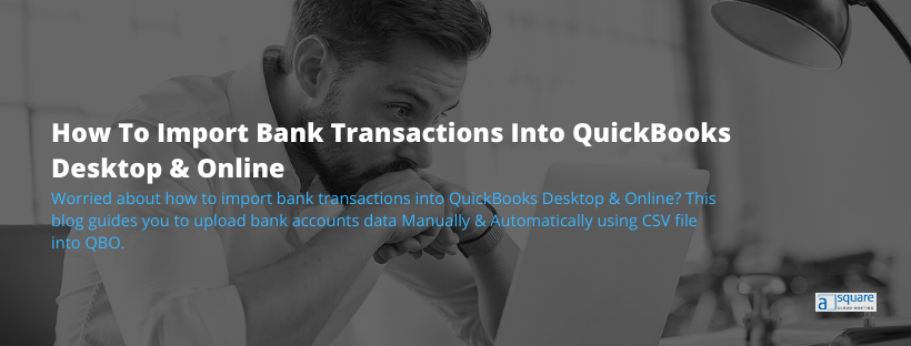 How To Import Bank Transactions Into QuickBooks Desktop Online