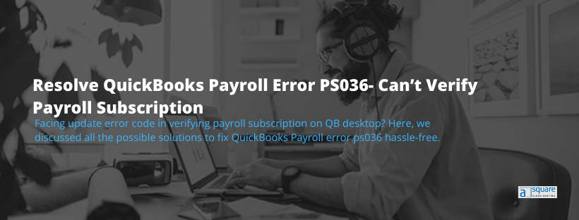 QuickBooks Payroll error PS036