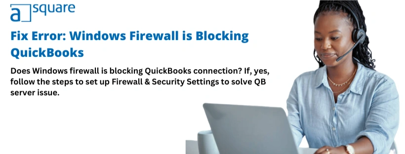 windows firewall is blocking QuickBooks