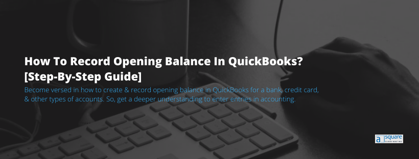 Record Opening balance in QuickBooks