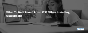 error 1712 when installing QuickBooks
