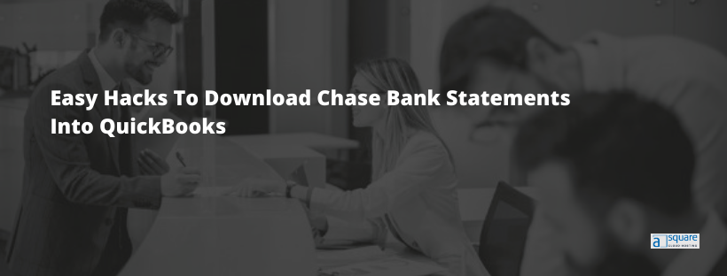 download chase bank statements into QuickBooks