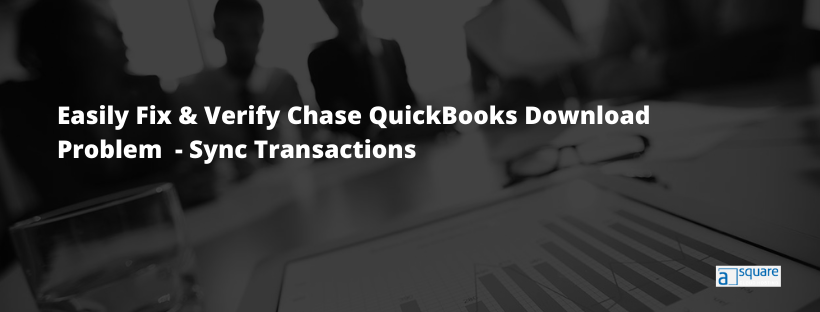 Chase QuickBooks Download Problem