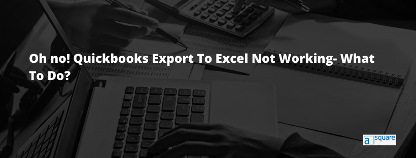 QuickBooks Export To Excel Not Working