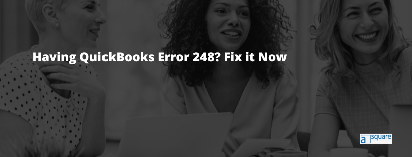 Top 5 Easy Ways to Troubleshoot QuickBooks Error 248