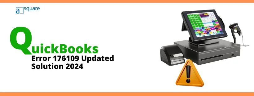 quickbooks error 176109: updated solution 2024