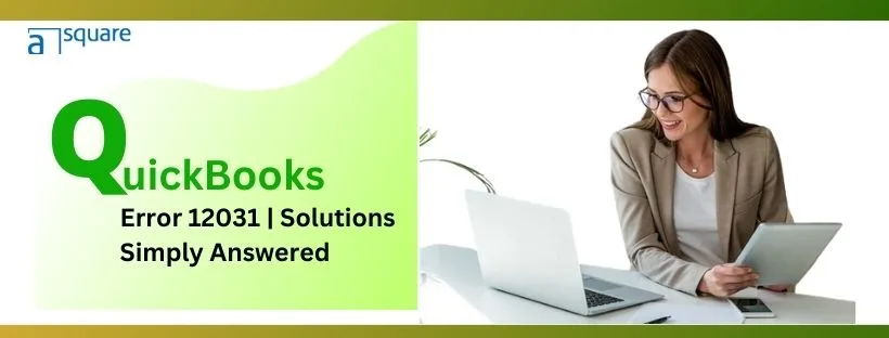 QuickBooks Error 12031 | Solutions Simply Answered