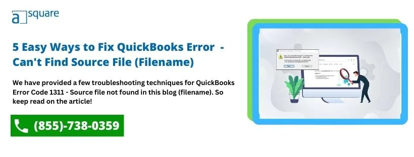 8 Easy Ways to Fix QuickBooks Error 1311 - Can't Find Source File (Filename)