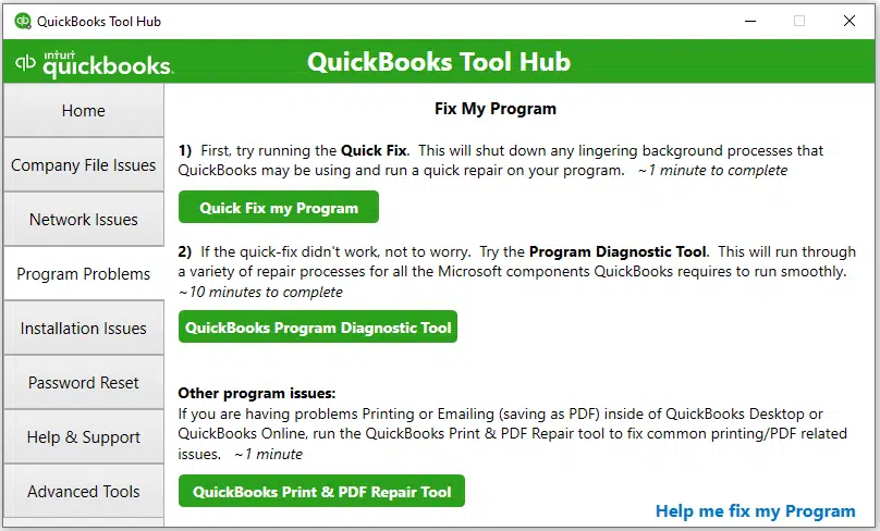 Open QuickBooks Tool Hub and choose Quick Fix My Program feature.