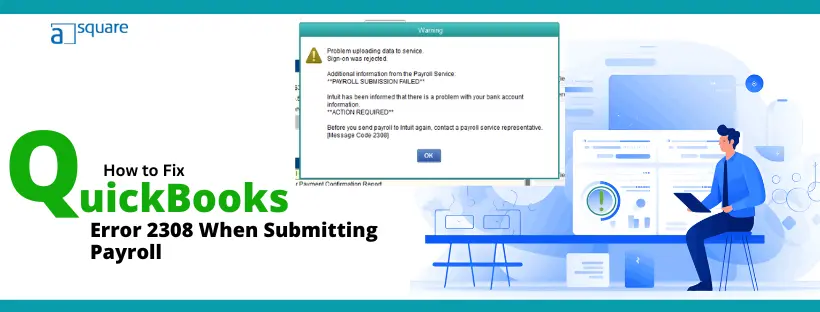 QuickBooks Error 2308 When Submitting Payroll