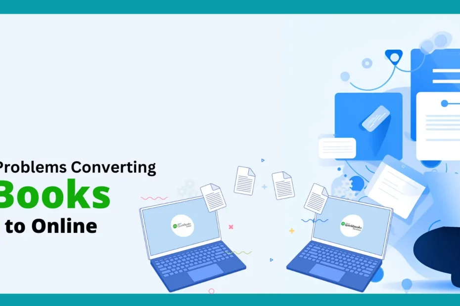 How to Fix Problems Converting QuickBooks Desktop to Online