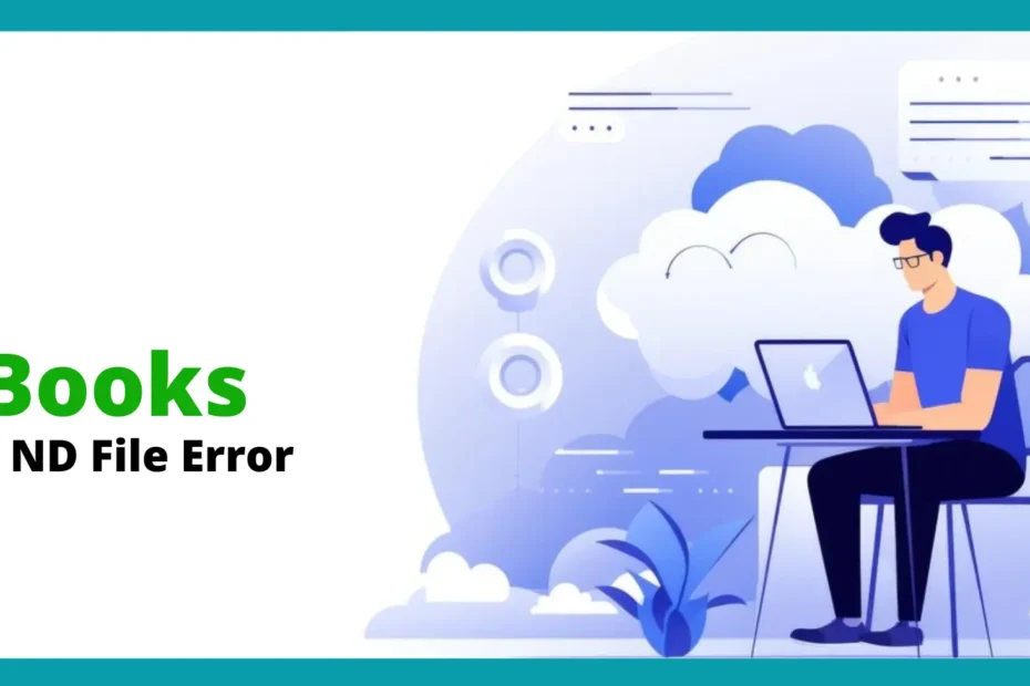 QuickBooks Desktop ND File Error