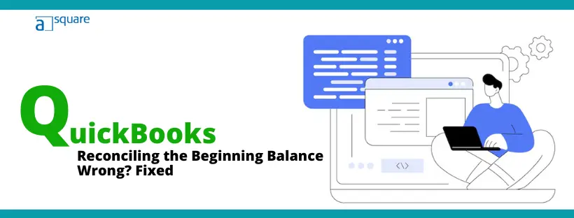 QuickBooks Reconciling the Beginning Balance Wrong