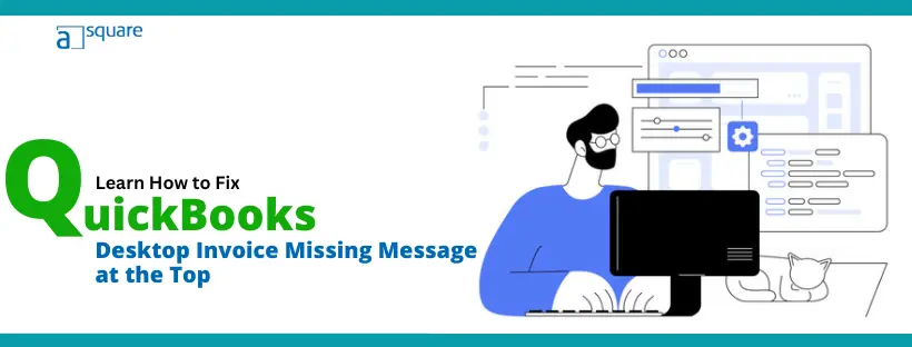 QuickBooks Desktop Invoice Missing Message at the Top